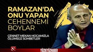 Yaşar Nuri Öztürk ile Ölümsüz Sohbetler | Ramazan'da Onu Yapan Cehennem'ii Boylar