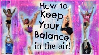 Cheer - How To Keep Your Balance In Stunts! - Tips And Drills For Flyers