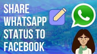 How to share WhatsApp Status to Facebook Stories