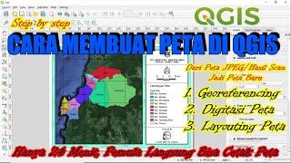 Cara Membuat Peta di QGis (Georeferencing, Digitasi, Layout)