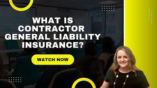 Contractors General Liability Insurance