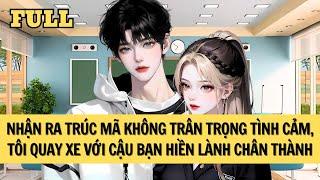 [FULL REVIEW] RỜI XA TRÚC MÃ, TÔI ĐẾN VỚI CẬU BẠN CHÂN THÀNH