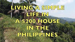 Living A Simple Life In A $200 House In The Philippines.