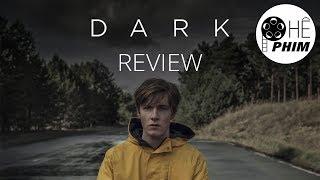 Review phim DARK (ĐÊM LẶNG): Phim dài tập mới của NETFLIX