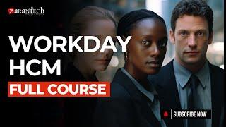 Workday HCM Full Course | ZaranTech