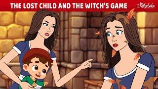 The Lost Child and The Witch's Game  | Bedtime Stories for Kids in English | Fairy Tales