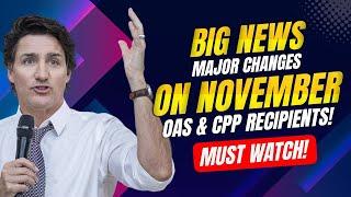 Big News on November Major Changes for OAS & CPP Recipients!