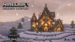 Minecraft Relaxing Longplay - Snowy Mountain - Cozy Cottage House (No Commentary) 1.21