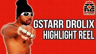 Gstarr Drolix Highlight Reel