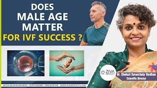 Does male age matter for IVF success || ZIVA fertility English || Dr. Chekuri Suvarchala