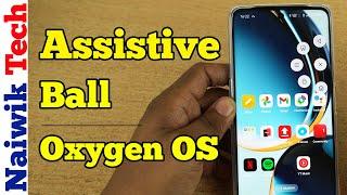 How to use Assistive Ball in Oneplus Phone running Oxygenos 14