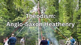 Theodish Belief: Anglo-Saxon Paganism in America