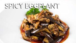 Spicy Eggplant Recipe - Fast, Easy & Delicious