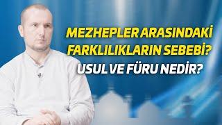 Mezhepler arasındaki farklılıkların sebebi? - Usul ve Füru nedir? / Kerem Önder