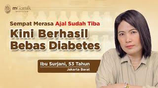 Sempat Merasa Ajal Sudah Tiba Karena Diabetes, Kini Kembali Hidup Normal   - Cerita Sukses mGanik