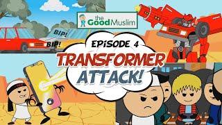 Transformer Attack (EP4) - The Good Muslim