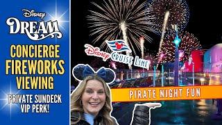 Disney DREAM Concierge Perk | VIP Fireworks Viewing | Disney Cruise Line | Luxury | Pirate Night