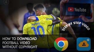 How to Download Football Videos Without Copyright for Your YouTube Channel