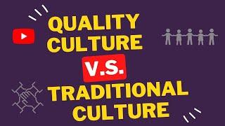 The Difference Between a Quality Culture and a Traditional Culture l The Learning Reservoir