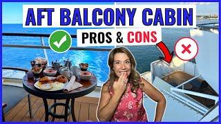 10 Honest PROS & CONS of an Aft Facing Balcony Cabin