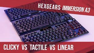 Hexgears Immersion A3 Review (Tactile vs Linear vs Clicky Gaming Keyboard)