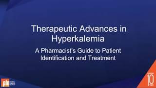 Therapeutic Advances in Hyperkalemia: A Pharmacist’s Guide to Patient Identification and Treatment