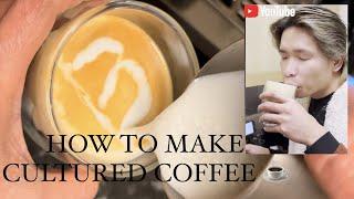 THE CULTURED WAY OF MAKING COFFEE ️