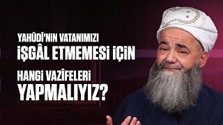 Yahûdî'nin Vatanımızı İşgâl Etmemesi İçin Hangi Vazîfeleri Yapmalıyız?