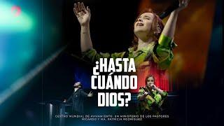 ¿Hasta cuándo Dios? - Pastora Ana María Rodríguez | Avivamiento | Prédicas Cristianas 2024