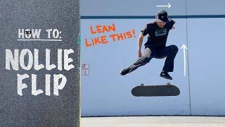How To: NOLLIE KICKFLIP (Shoulders!) | Nollie Flip Tutorial