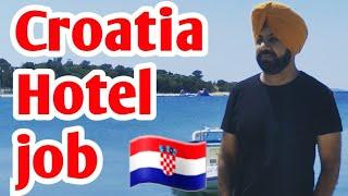 Croatia  hotels jobs | croatia mei Hotel line kaisi hoti hai | jobs in Croatia | Indian in Croatia