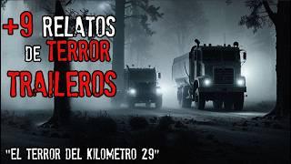 HORRIBLES HISTORIAS DE TERROR DE TRAILEROS | HISTORIAS DE TRAILEROS | VOL. 7