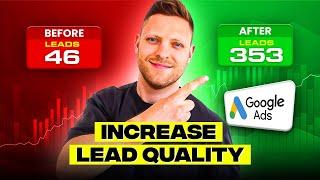 How To Improve Google Ads Lead Quality