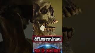 4,000 years ago this man was buried in an oak coffin. | FOG OF HISTORY