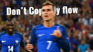 Prime Griezmann edit | Euros 2016 | Don't Copy My flow (Kompa) Edit