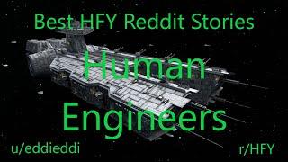 Best HFY Reddit Stories: Human Engineers (r/HFY)