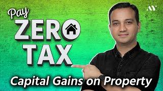 Pay ZERO Capital Gains Tax on Property Sale (House, Commercial, Land) in 2024