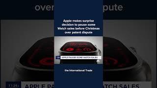 Apple makes surprise decision to pause some Watch sales before Christmas over patent dispute #Shorts