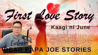 FIRST LOVE STORY | MARIE JUNE | DEAR PAPA JOE STORIES