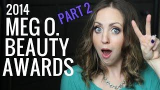 2014 Meg O. Beauty Awards (Part 2!)