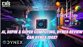 IS DYNEX A GOOD INVESTMENT? AI & DEPIN SUPER COMPUTING WITH A GRAND VISION! PRICE TARGET!