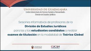 Sesiones informativas de profesores de la División de Estudios Jurídicos del CUCSH