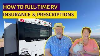 Full Time RV Life: Health Insurance, RV Insurance & Prescriptions on the Road!