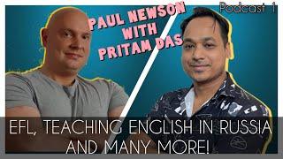 Teaching English in Russia | Podcast with Paul Newson | Part 1