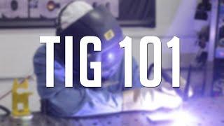 TIG Welding 101: An All Inclusive Introduction to GTAW
