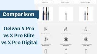 Oclean X Pro vs X Pro Elite vs X Pro Digital
