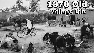 PAKISTAN VILLAGE life 1970 | How was the lifestyle of village in 1970 |