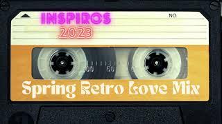 Best  Love Spring Retro Vibes Mix 2023 - Inspiros