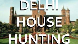 House Hunting In New Delhi