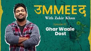 Ummeed | Season 1 | Episode 02 | Ghar Waale Dost feat. @JokeSingh